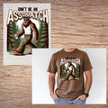 Don’t be an A**quatch short sleeve custom colors t-shirt